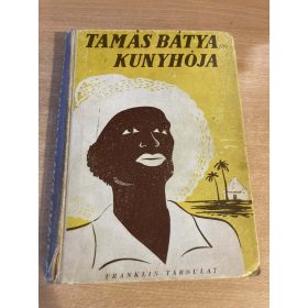 Harriet Beecher Stowe: Tamás bátya kunyhója (antikvár)