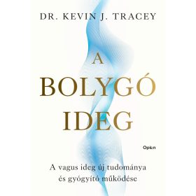   Kevin Tracey: A bolygóideg - A vagus ideg új tudománya és gyógyító működése