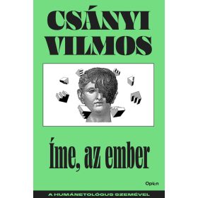   Csányi Vilmos: Íme, az ember - A humánetológus szemével (új kiadás).