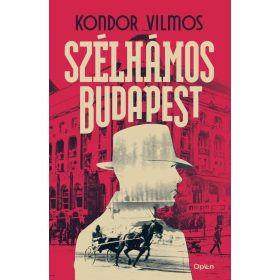 Kondor Vilmos: Szélhámos Budapest