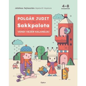 Polgár Judit: Sakkpalota - Vendi Vezér kalandjai