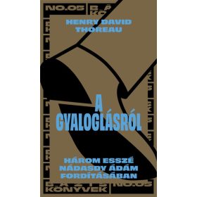   Henry David Thoreau: A gyaloglásról - Bázis könyvek (új kiadás)