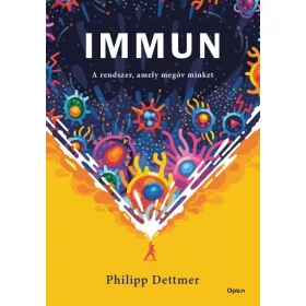   Philipp Dettmer: Immun - A rendszer, amely megóv minket (új kiadás)