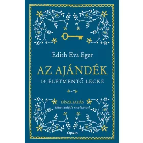   Edith Eva Eger: Az ajándék - Díszkiadás - 14 életmentő lecke (új kiadás).