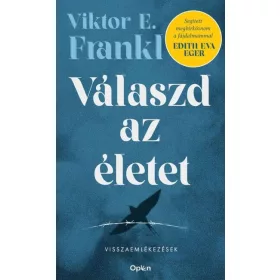   Viktor E. Frankl: Válaszd az életet - Visszaemlékezések (új kiadás)