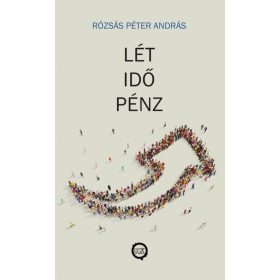 Rózsás Péter András: Lét, idő, pénz