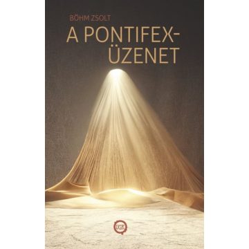 Böhm Zsolt: A pontifex-üzenet