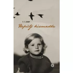 T. T. Josef: Repülj kismadár