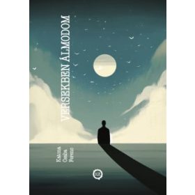 Katona Csaba Ferenc: Versekben álmodom