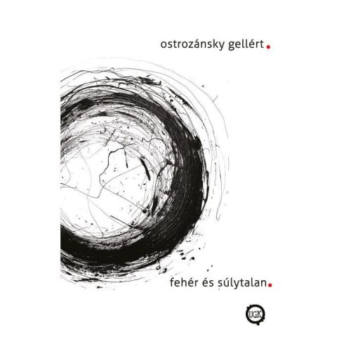 OSTROZÁNSKY GELLÉRT: FEHÉR ÉS SÚLYTALAN