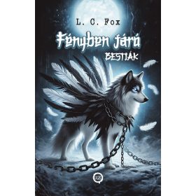L. C. FOX: FÉNYBEN JÁRÓ BESTIÁK I.