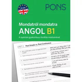  Magdalena Filak: PONS Mondatról mondatra Angol B1 - Haladó angolosoknak: életszerű mondatok fordításával gyakorold az angol nyelvtant.