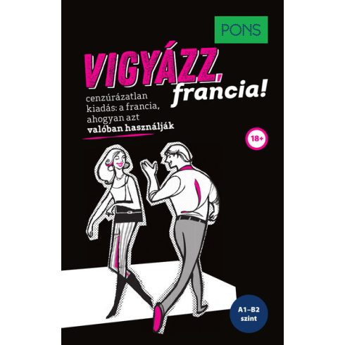 Eve-Alice Roustang-Roller, Marion Netzlaff: PONS Vigyázz, francia!
