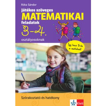   Róka Sándor: Játékos szöveges matematikai feladatok 3-4. osztályosoknak
