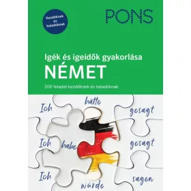   Alke Hauschild: PONS Igék és igeidők gyakorlása Német - 200 feladat kezdőknek és haladóknak