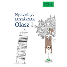   Silvana Brusati: PONS Nyelvkönyv lustáknak Olasz 2 - Újrakezdenéd vagy bővítenéd a tudásodat, de nincs kedved magolni? Tanulj olaszul másként!