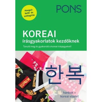   Moon-Ey Song: PONS KOREAI írásgyakorlatok kezdőknek - Tanuld meg és gyakorold a koreai írásjegyeket!