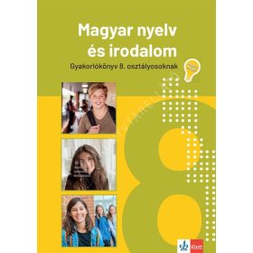   Kassai Zsigmond: Magyar nyelv és irodalom gyakorlókönyv 8. osztályosoknak - Jegyre megy!