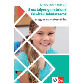   Borbély Judit: 8 osztályos gimnáziumi felvételi feladatsorok - Magyar és Matematika