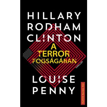 Hillary Clinton, Louise Penny: A terror fogságában