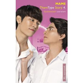 Mame: TharnType Story 4. - Gyűlöletből szerelem