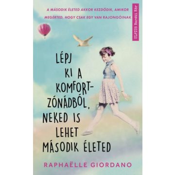   Raphaelle Giordano: Lépj ki a komfortzónádból, neked is lehet második életed