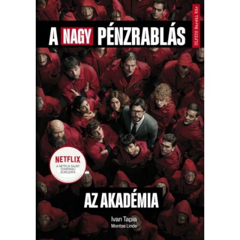 Ivan Tapia: A nagy pénzrablás - Az Akadémia