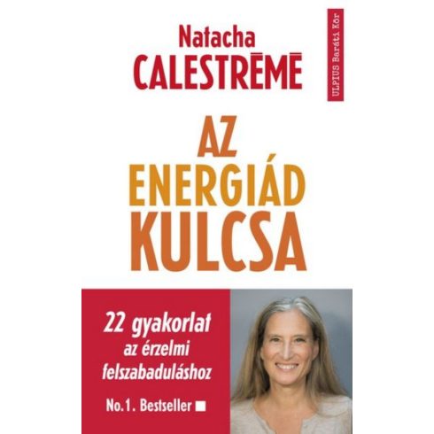 Előrendelhető: Natacha Calestrémé: Az energiád kulcsa - 22 gyakorlat az érzelmi felszabaduláshoz