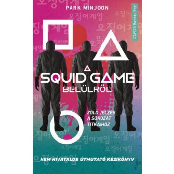   Park Minjoon: A Squid Game belülről - Nem hivatalos útmutató kézikönyv