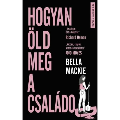 Bella Mackie: Hogyan öld meg a családod