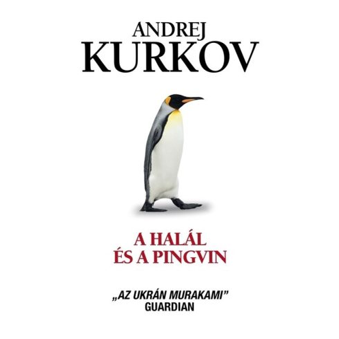 Andrej Kurkov: A halál és a pingvin