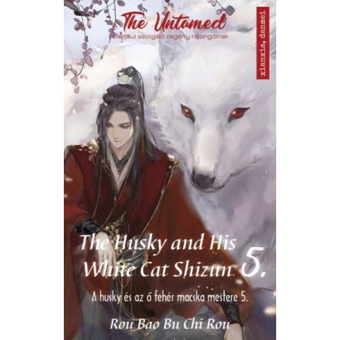 Előrendelhető: Rou Bao Bu Chi Rou: The Husky and His White Cat Shizun 5. - A Husky és az ő fehér macska mestere 5.