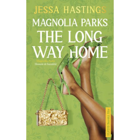 Jessa Hastings: Magnolia Parks - The Long Way Home - Magnolia Parks - Hosszú út hazafelé