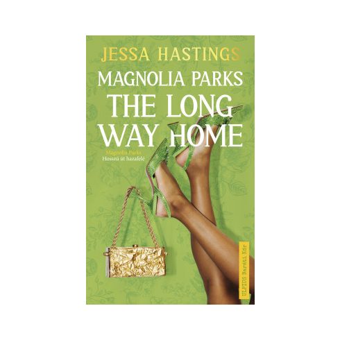 Előrendelhető: Jessa Hastings: Magnolia Parks - The Long Way Home - Magnolia Parks - Hosszú út hazafelé