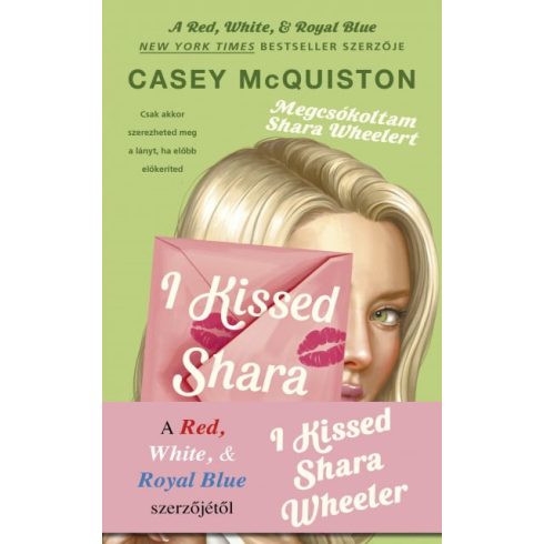 Casey McQuiston: I kissed Shara Wheeler - Megcsókoltam Shara Wheelert