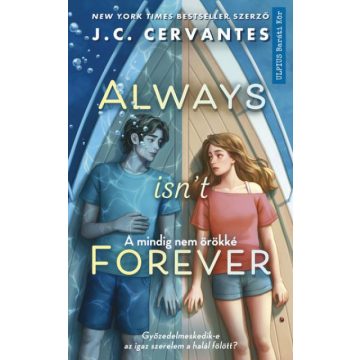   J. C. Cervantes: Always isn't forever - A mindig nem örökké