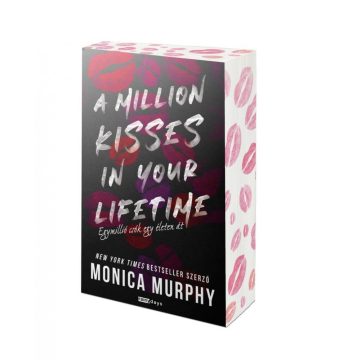   Monica Murphy: A Million Kisses in Your Lifetime - Egymillió csók egy életen át - Éldekorált kiadás