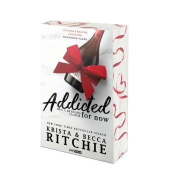   Krista Ritchie, Becca Ritchie: Addicted for now - Még a beteged vagyok - Éldekorált kiadás