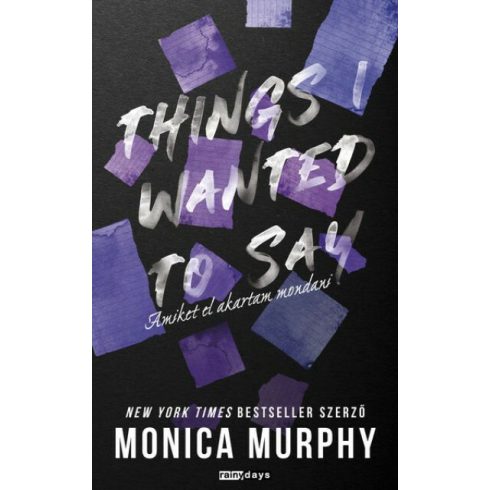 Monica Murphy: Things I Wanted to say - Amiket el akartam mondani