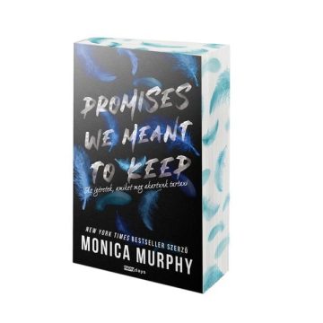   Monica Murphy: Promises We Meant to Keep - Az ígéretek, amiket meg akartunk tartani - Éldekoros kiadás