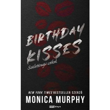 Monica Murphy: Birthday kisses - Születésnapi csókok