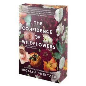   Micalea Smeltzer: The confidence of wildflowers - A vadvirágok magabiztossága - Éldekorált kiadás