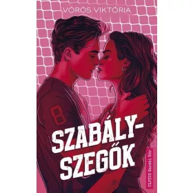   Vörös Viktória: Szabályszegők (Névre szólóan dedikálható)
