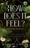 Jeneane O'Riley: How Does It Feel? - Milyen érzés? (éldekorált)