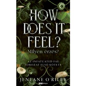   Jeneane O'Riley: How Does It Feel? - Milyen érzés? (éldekorált)