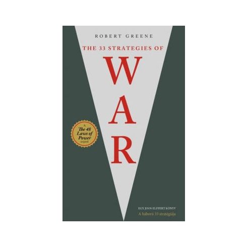 Robert Greene: The 33 Strategies of War - A háború 33 stratégiája