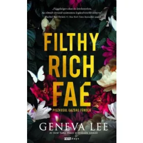   Geneva Lee: Filthy Rich Fae - Piszkosul gazdag tündér - Éldekorált kiadás