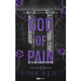   Rina Kent: God of Pain - A Fájdalom Istene - Éldekorált kiadás