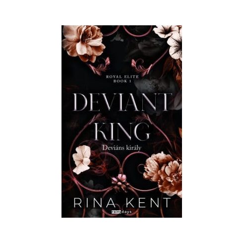 Előrendelhető: Rina Kent: Deviant King - Deviáns király - Éldekorált kiadás