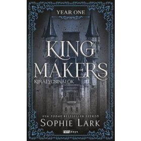   Sophie Lark: Kingmakers - Királycsinálók - Year One - Éldekorált kiadás